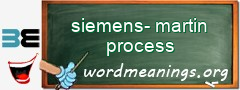 WordMeaning blackboard for siemens-martin process